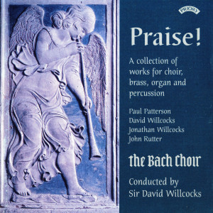 อัลบัม Praise!: A Collection of Works for Choir, Brass, Organ & Percussion ศิลปิน David Corkhill