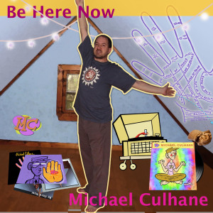 Michael Culhane的专辑Be Here Now