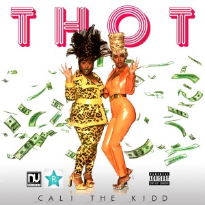 ดาวน์โหลดและฟังเพลง THOT (Explicit) พร้อมเนื้อเพลงจาก Cali the Kidd