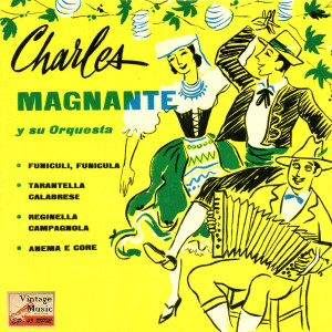 收聽Charles Magnante And His Orchestra的Reginella Campagnola (Accordion)歌詞歌曲