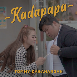 Album Kadapapa from Tommy Kaganangan