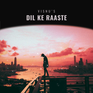 Listen to Dil Ke Raaste song with lyrics from Visnu