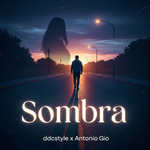 DDCSTYLE的专辑Sombra