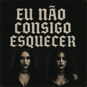 DJ Dener的专辑EU NÃO CONSIGO ESQUECER (Explicit)