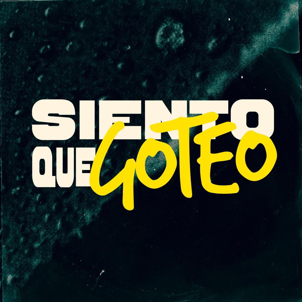 Siento que goteo (feat. Chulimane & Sara Hebe)