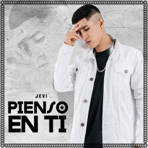 Listen to Pienso en Ti song with lyrics from Jevi