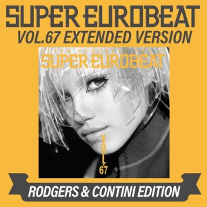 อัลบัม SUPER EUROBEAT VOL.67 EXTENDED VERSION RODGERS & CONTINI EDITION ศิลปิน Various Artists