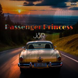 J$R的專輯Passenger Princess (Explicit)