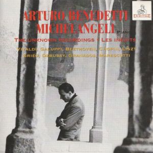 Album Arturo Benedetti Michelangeli, piano: The Unknown Recordings oleh Arturo Benedetti Michelangeli