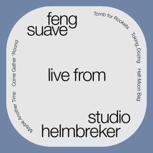 Album Feng Suave (Live from Studio Helmbreker) from Feng Suave