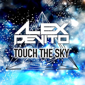 ดาวน์โหลดและฟังเพลง Touch the Sky (Extended Remix) พร้อมเนื้อเพลงจาก Alex De Vito