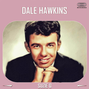 Dale Hawkins的专辑Suzie Q