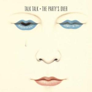 Talk Talk的專輯The Party's Over