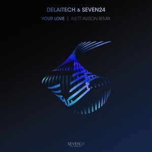 Album Your Love (Alett Avison Remix) from Seven24