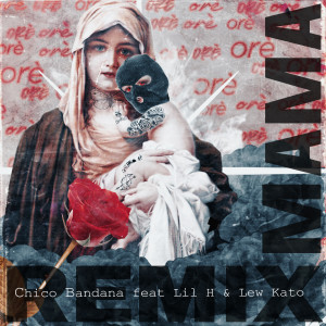 收聽Chico Bandana的Mamà (orè) (Remix|Explicit)歌詞歌曲