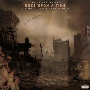 Album Once Upon a Time (feat. Starlito, Scarface & Kam Franklin) (Explicit) from 