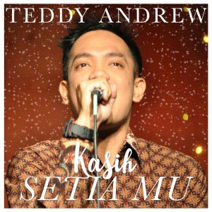 Album Kasih SetiaMu oleh Teddy Andrew