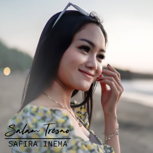 Listen to Salam Tresno (Live) song with lyrics from Safira Inema