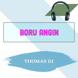 Album Boru Angin oleh Thomas DJ