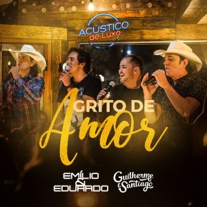 Listen to Grito de Amor (Acústico de Luxo) [Ao Vivo] song with lyrics from Emílio & Eduardo