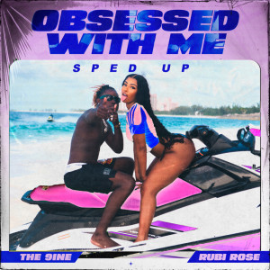 Rubi Rose的專輯Obsessed With Me (with Rubi Rose) - Sped Up (Explicit)