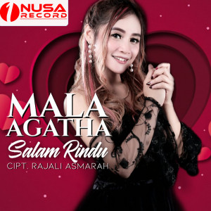 收聽Mala Agatha的Salam Rindu歌詞歌曲