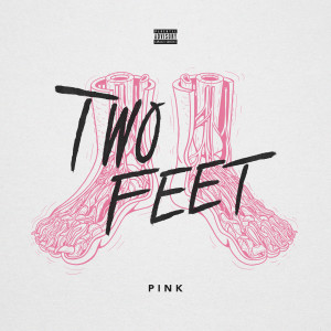 Two Feet的專輯Pink