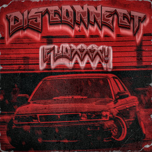 Listen to Disconnect song with lyrics from FLOXXX!