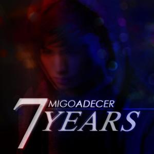 收聽Migo Adecer的7 Years歌詞歌曲