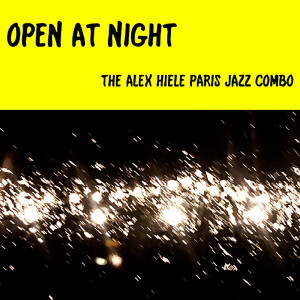 The Alex Hiele Paris Jazz Combo的專輯Open at Night
