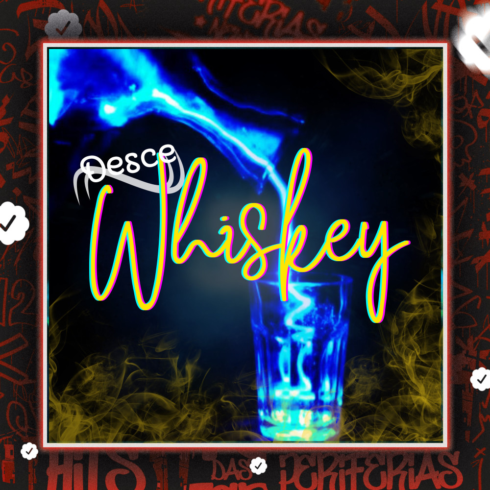 Desce Whiskey (Explicit)