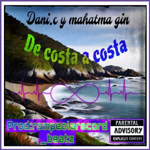 ดาวน์โหลดและฟังเพลง DE COSTA A COSTA (feat. mahatma gin) (Explicit) พร้อมเนื้อเพลงจาก dani.c lcdb
