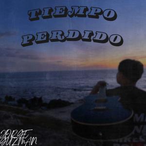 Jorge Guzman的專輯Tiempo Perdido (Explicit)