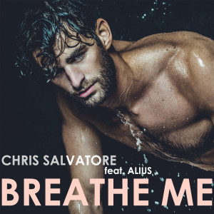Chris Salvatore的专辑Breathe Me (feat. Alius)
