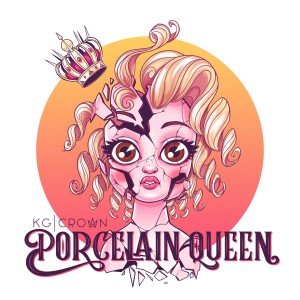 收聽KG Crown的Porcelain Queen歌詞歌曲