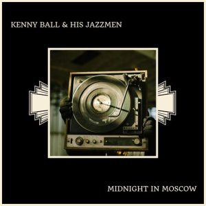 Kenny Ball & His Jazzmen的專輯Midnight In Moscow