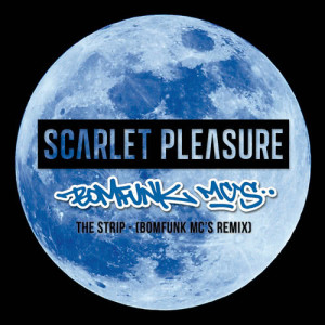 Download The Strip Bomfunk Mc S Remix Mp3 Song Lyrics The Strip Bomfunk Mc S Remix Online By Scarlet Pleasure Joox