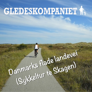 ดาวน์โหลดและฟังเพลง Danmarks flade landevei(Sykkeltur te Skagen) พร้อมเนื้อเพลงจาก Gledeskompaniet