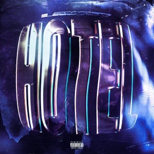 Listen to Hotel (Explicit) song with lyrics from lawsy