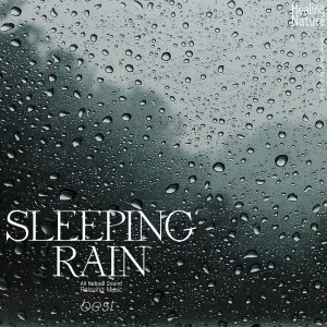 Dengarkan lagu Rain Sound for Sleeping 7 nyanyian Healing Nature dengan lirik