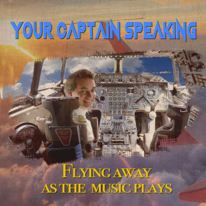 Various的专辑Your Captain Speaking