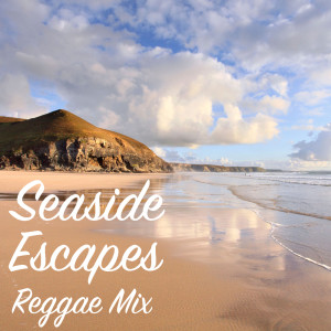 Album Seaside Escapes Reggae Mix from Various Artists