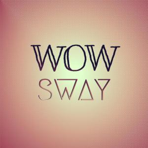 Listen to Wow Sway song with lyrics from Amea