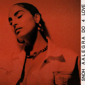 ดาวน์โหลดและฟังเพลง DO 4 LOVE พร้อมเนื้อเพลงจาก Snoh Aalegra