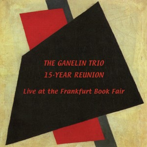 收聽The Ganelin Trio的15-Year Reunion歌詞歌曲
