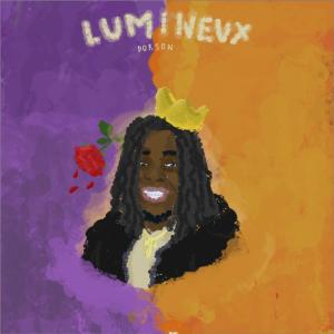 Listen to LUMINEUX song with lyrics from Dokson