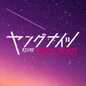 KSUKE的專輯Young Nights