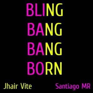 Santiago MR的專輯Bling-Bang-Bang-Born