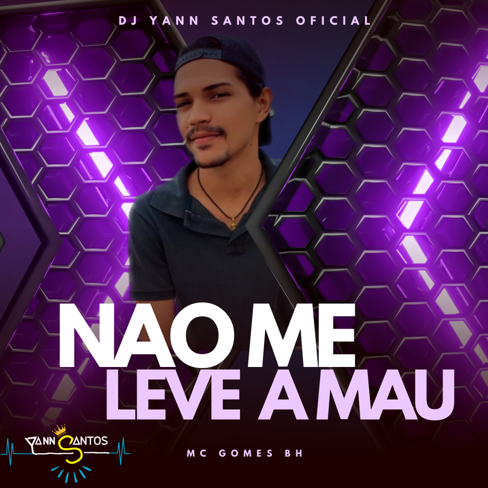 Nao Me Leve a Mau (Explicit)