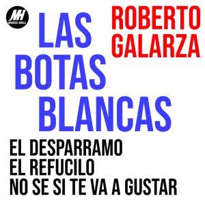 ดาวน์โหลดและฟังเพลง No Se Si Te Va a Gustar พร้อมเนื้อเพลงจาก Roberto Galarza